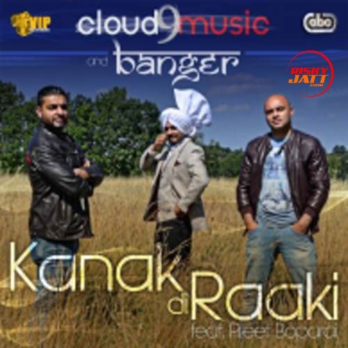 Kanak Di Raaki Cloud 9 Music, Banger, Preet Boparai Mp3 Song Download