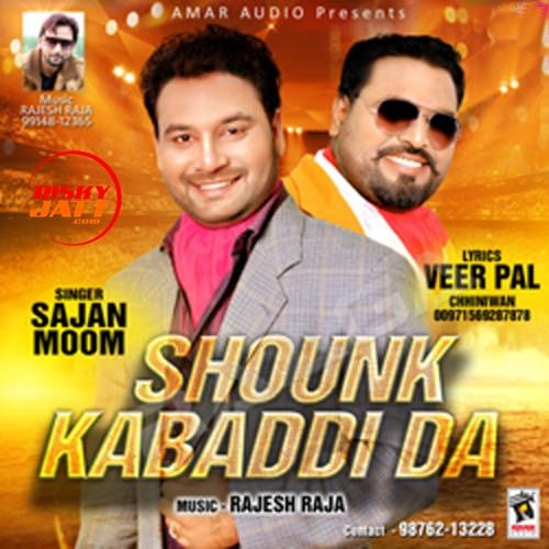 Shounk Kabaddi Da Sajan Moom Mp3 Song Download