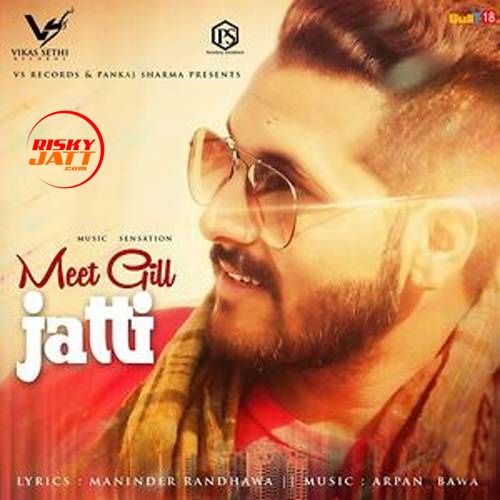 Jatti Meet Gill Mp3 Song Download