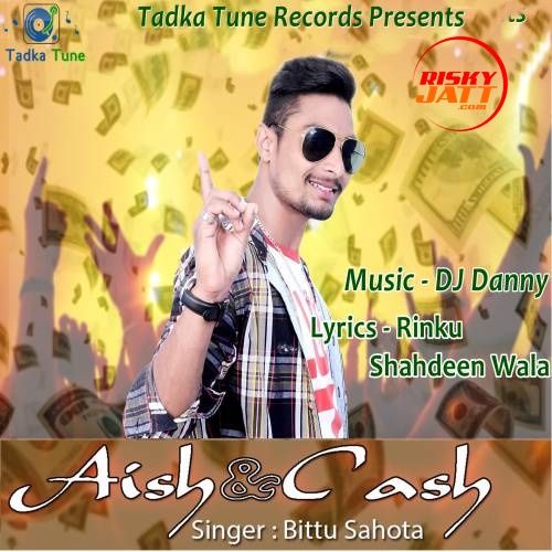 Aish And Cash Bittu Sahota Mp3 Song Download