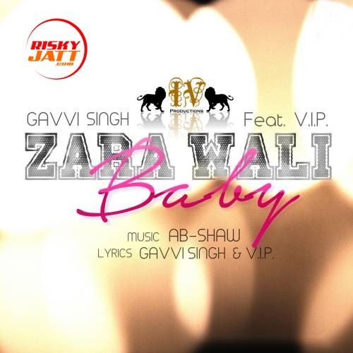 Zara Wali Baby Gavvi Singh Mp3 Song Download