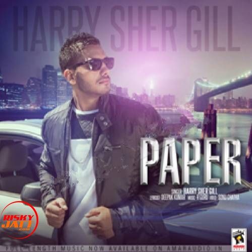 Paper Harry Sher Gill Mp3 Song Download