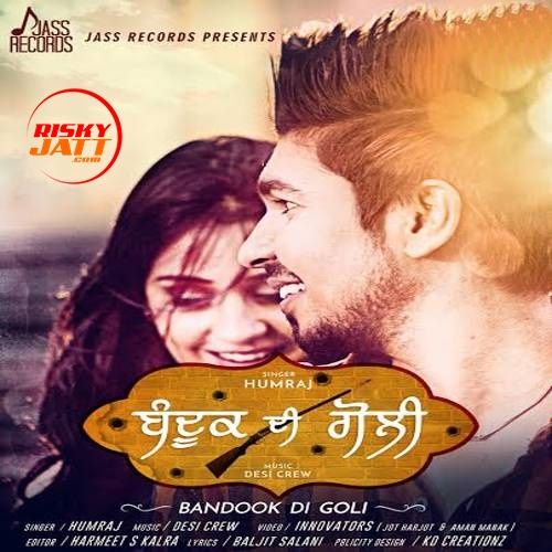 Bandookh Di Goli Humraj Mp3 Song Download