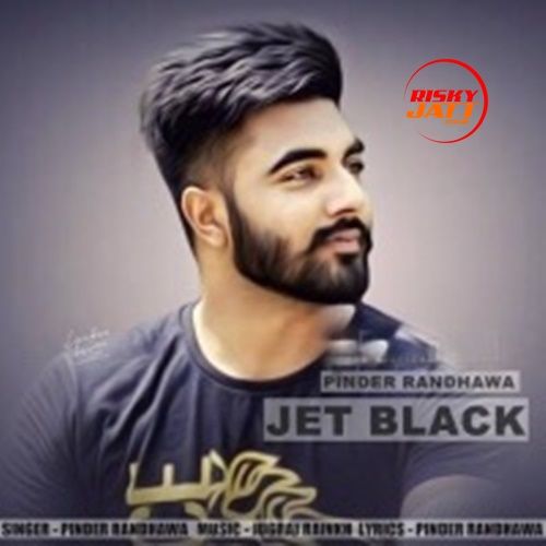 Jet Black Pinder Randhawa Mp3 Song Download