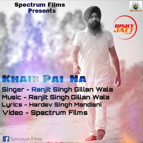 Khair Pai Na Ranjit Singh Mp3 Song Download