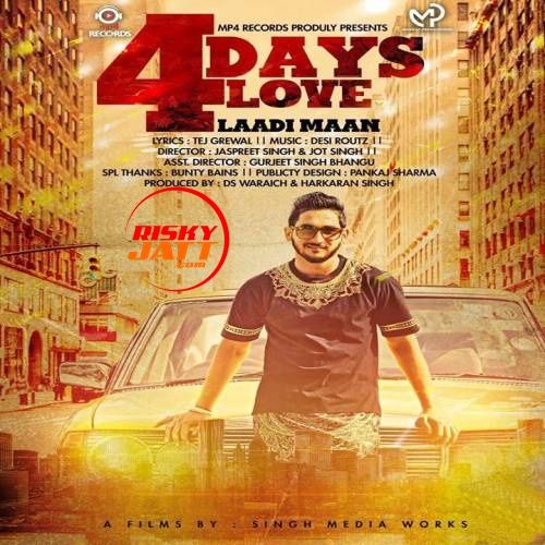 4 Days Love Laadi Maan Mp3 Song Download