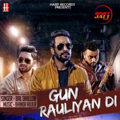 Gun Rauliyan Di Bal Dhillon Mp3 Song Download