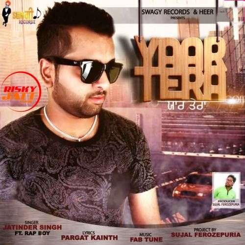 Yaar Tera Jatinder Singh Mp3 Song Download