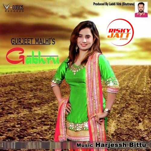 Gabhru Gurjeet Malhi Mp3 Song Download