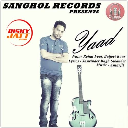 Yaad Nazar Rehal, Baljit Kaur Mp3 Song Download
