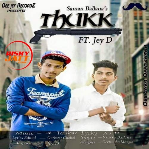 Thukk Saman Ballana, Jey D Mp3 Song Download