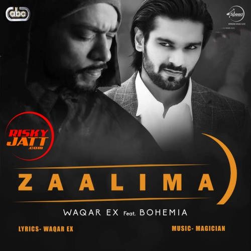 Zaalima Bohemia, Waqar Ex Mp3 Song Download