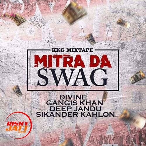 Mitra Da Swag Deep Jandu, Gangis Khan Mp3 Song Download