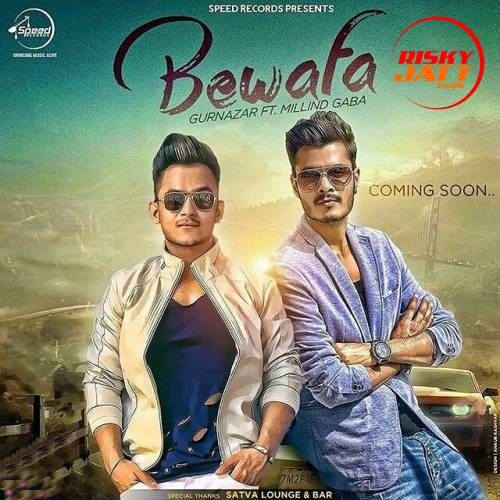 Bewafa Gurnazar, Millind Gaba Mp3 Song Download