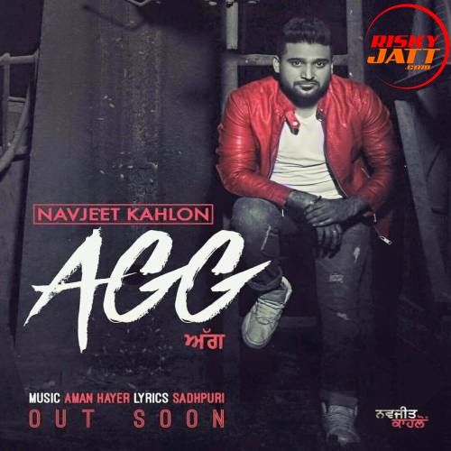 Agg Navjeet Kahlon Mp3 Song Download