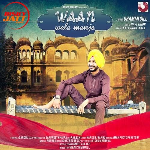 Waan Wala Manja Dhammi Gill Mp3 Song Download