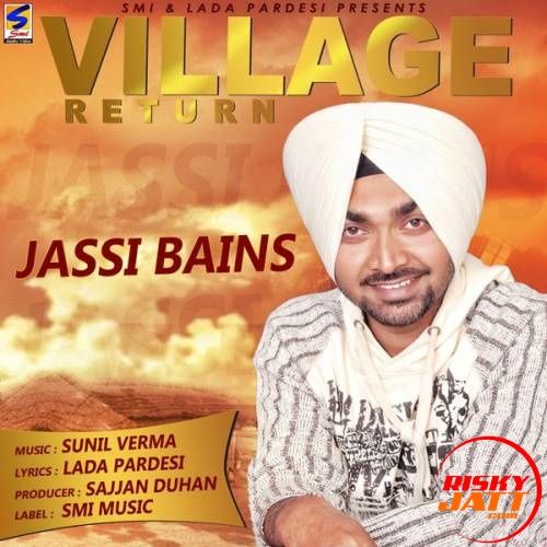 Village Return Jassi Bains Mp3 Song Download