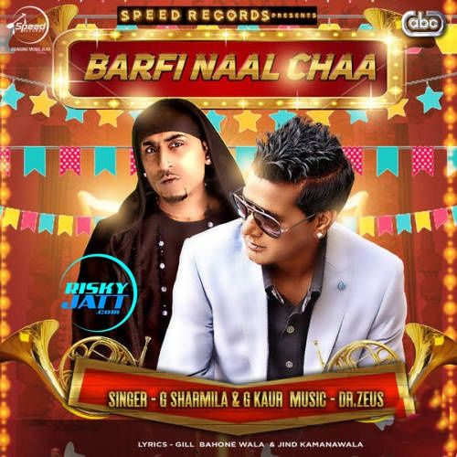 Barfi Naal Chaa Dr Zeus, G Sharmilla Mp3 Song Download