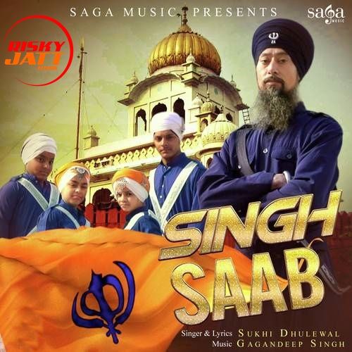 Singh Saab Sukhi Dhaliwal Mp3 Song Download