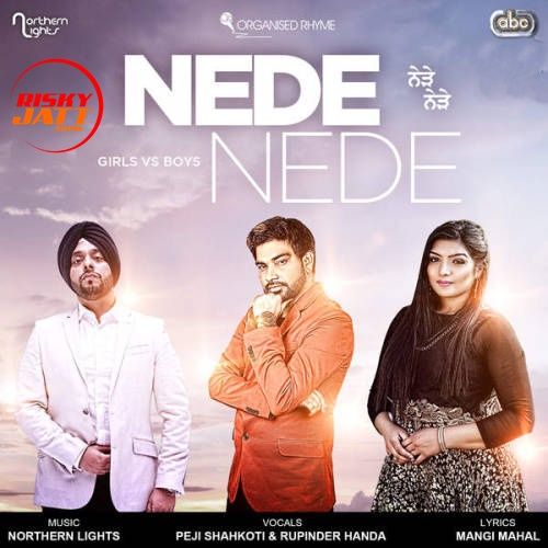 Nede Nede Peji Shahkoti, Rupinder Handa, Northern Lights Mp3 Song Download