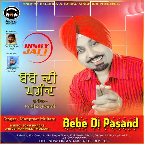 Bebe Di Passand Manpreet Multani Mp3 Song Download