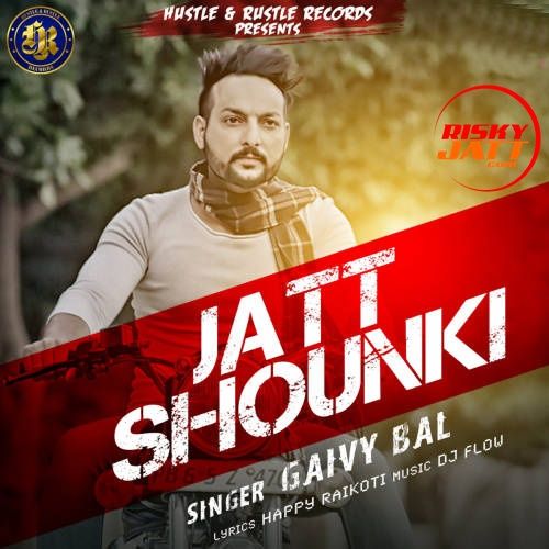 Jatt Shounki Gaivy Bal Mp3 Song Download