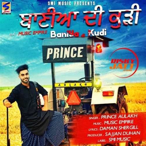 Baniya Di Kudi Prince Aulakh Mp3 Song Download