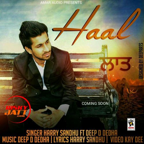 Haal Harry Sandhu, Deep D Dedha Mp3 Song Download