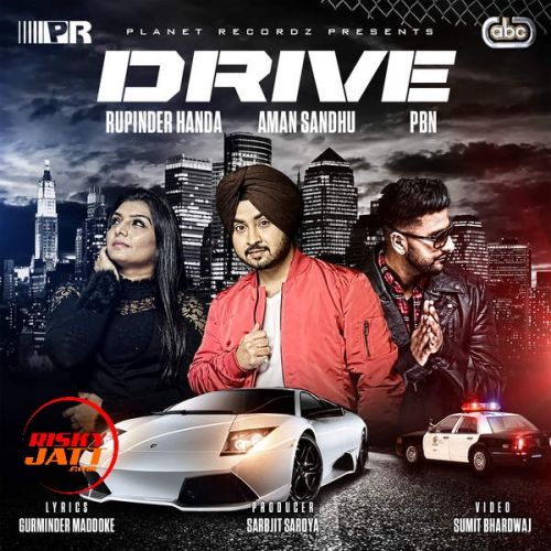 Drive Rupinder Handa, Aman Sandhu, PBN Mp3 Song Download