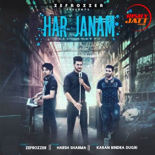 Har Janam Harsh Sharma Mp3 Song Download