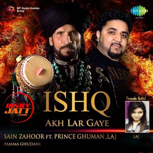 Ishq Akh Lar Gaye Sain Zahoor, Laj Mp3 Song Download