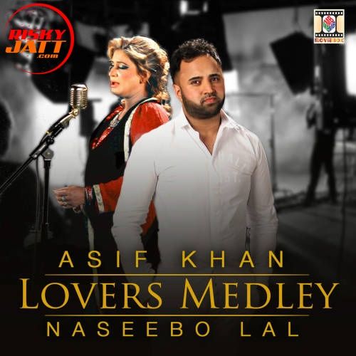Lovers (Medley) Naseebo Lal, Asif Khan Mp3 Song Download