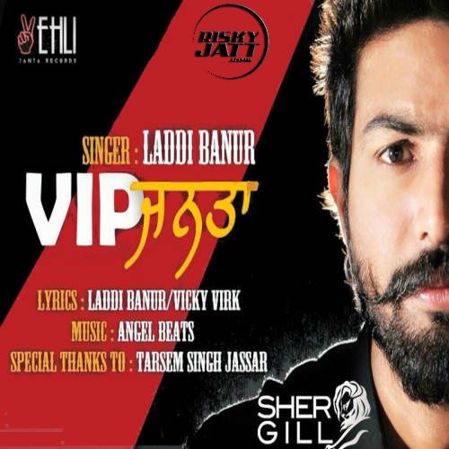 VIP Janta By Laddi Banur full mp3 album