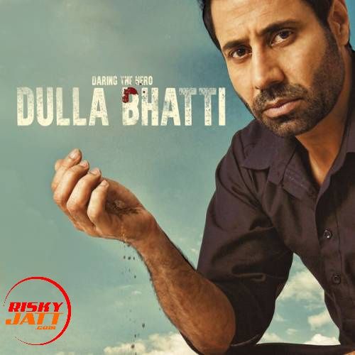 Dulla Bhatti Ammy Virk Mp3 Song Download