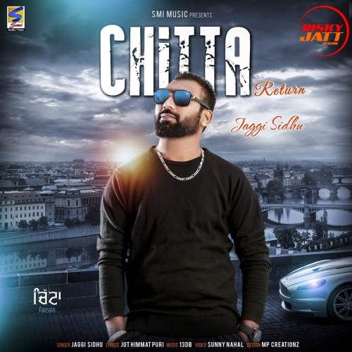 Chitta Return Jaggi Sidhu Mp3 Song Download