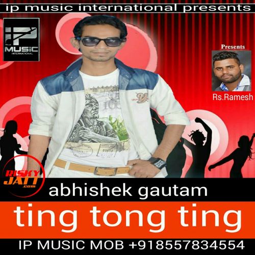 Ting Tong Ting Abhishek Gautam Mp3 Song Download