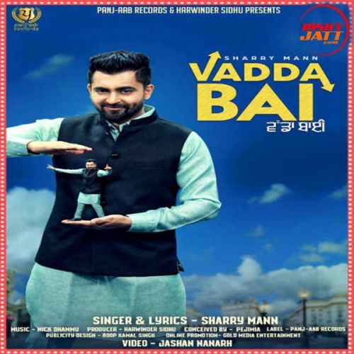 Vadda Bai Sharry Mann Mp3 Song Download