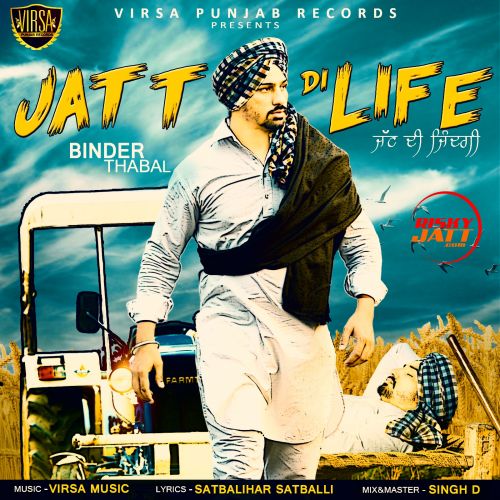 Jatt Di Life Binder Thabal Mp3 Song Download