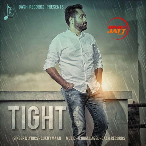 Tight Sukhy Maan Mp3 Song Download