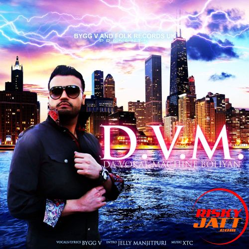 Da Vokal Machine By Jelly Manjitpuri and Bygg V full mp3 album