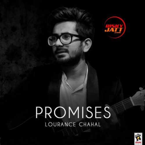 Promises Lourance Chahal Mp3 Song Download