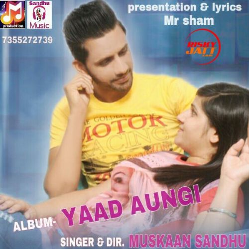 Yaad Aungi Muskaan Sandhu, Mr. Sham Mp3 Song Download
