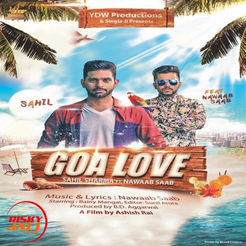 Goa Love Sahil Sharma, Nawaab Saab Mp3 Song Download