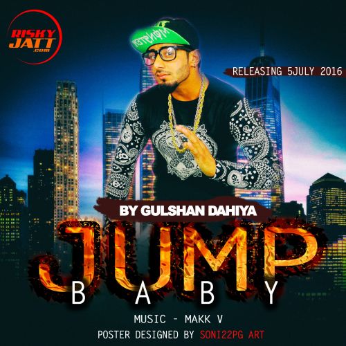 Jump Baby Gulshan Dahiya, Makk V Mp3 Song Download