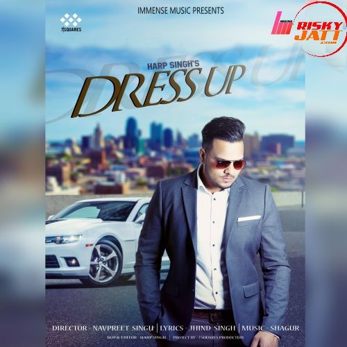 Dress Up Harp Singh Mp3 Song Download