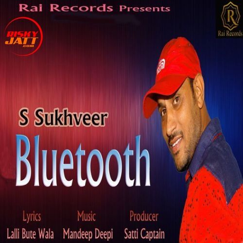 Bluetooth S Sukhveer Mp3 Song Download