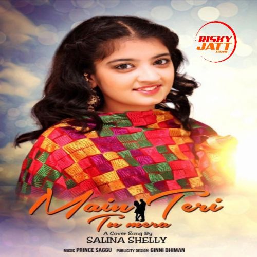 Main Teri Tu Mera Salina Shelly Mp3 Song Download