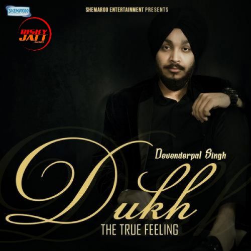Dukh Devenderpal Singh Mp3 Song Download