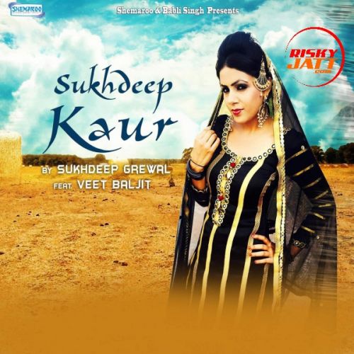 Sukhdeep Kaur Sukhdeep Grewal, Veet Baljit Mp3 Song Download