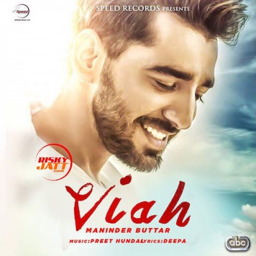 Viah Maninder Buttar Mp3 Song Download
